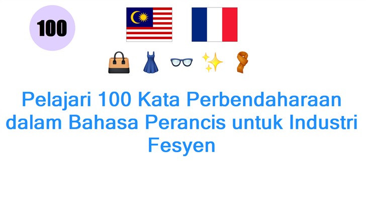Pelajari 100 Kata Perbendaharaan dalam Bahasa Perancis untuk Industri Fesyen